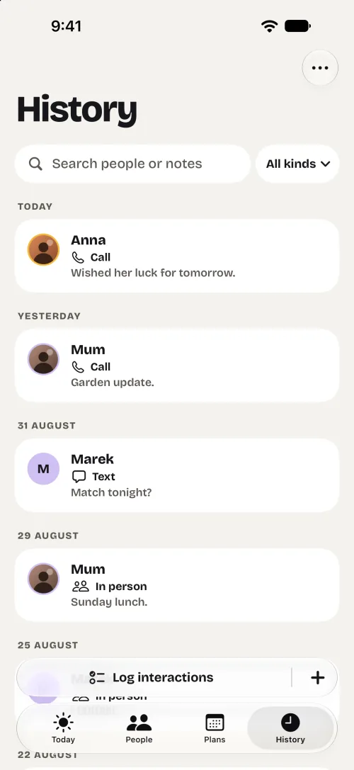 InTouch History with a search field and an All kinds filter. Today: a call with Anna, “Wished her luck for tomorrow.” Yesterday: a call with Mum, “Garden update.” 31 August: a text with Marek. 29 August: Sunday lunch in person with Mum.