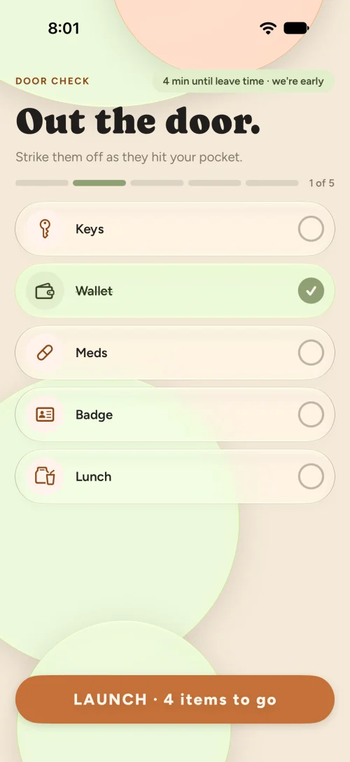 Door Check, titled Out the door: Keys, Wallet, Meds, Badge and Lunch, with Wallet struck off. A note says 4 minutes until leave time, and the Launch button shows 4 items to go.